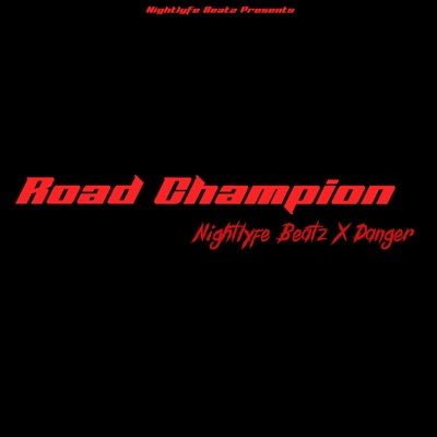 Road Champion (feat. Danger) [Road-Block Riddim] - Single