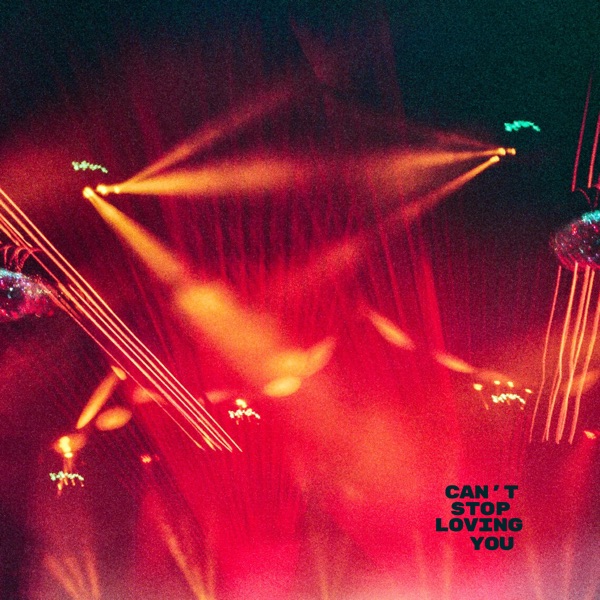 Can't Stop Loving You - Single