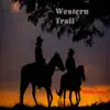 Stream & download Western Trail - Single