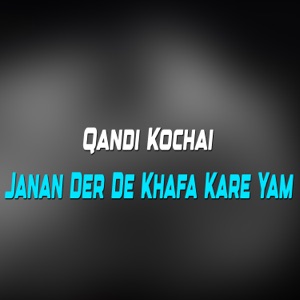 Janan Der De Khafa Kare Yam