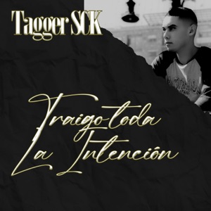 Traigo Toda la Intención