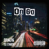 On Go (feat. Dj Chase) - Single - Braun