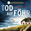 Tod auf Föhr - Ein Nordseekrimi-Reihe, Band 1 (Ungekürzt) - Cornelia Härtl