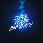 Save Your Breath artwork