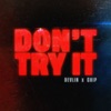 Dont Try It - Single (feat. Chip) - Single