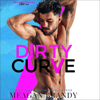 Dirty Curve (Unabridged) - Meagan Brandy