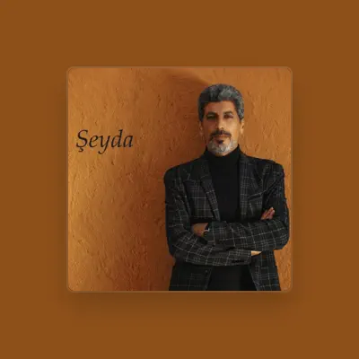 Listen to Şeyda, watch music videos, read bio, see tour dates & more!