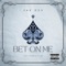 Bet On Me (feat. Monroe Flow) - Jae Dev lyrics