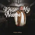 Know My Name