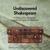 Undiscovered Shakespeare: Sir Thomas More, The Spanish Tragedy, and Thomas of Woodstock (Unabridged) - William Shakespeare