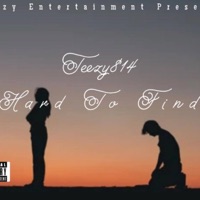 Hard To Find - Single - Teezy814