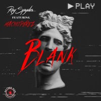 Blank (feat. Macho Perez) - Single - Rey Spyder