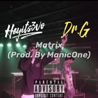 Matrix (feat. Dr.G) - Single - Heyits3vo