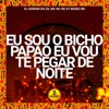 Eu Sou o Bicho Papão, Eu Vou Te Pegar de Noite - Single