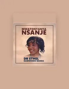 Listen to Dr Ethel Kamwendo Banda, watch music videos, read bio, see tour dates & more!
