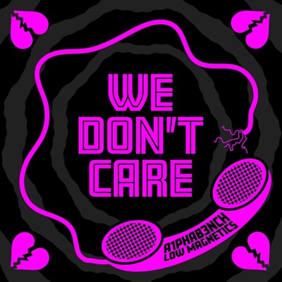 We Dont Care (feat. The Benchwarmers Clique, 8ch2Owens & Jay Never Fizzles) - Single