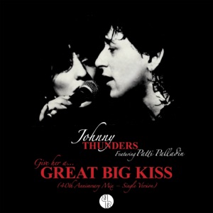(Give Her a) Great Big Kiss [40th Anniversary Mix – Single Version] [feat. Patti Palladin] - Single