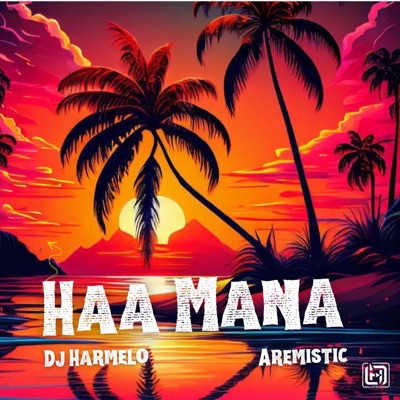 Haa Mana (feat. Aremistic) - Single