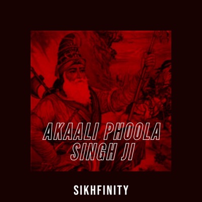 Akaali Phula Singh Ji (feat. Giani Sher Singh Ji) - Single