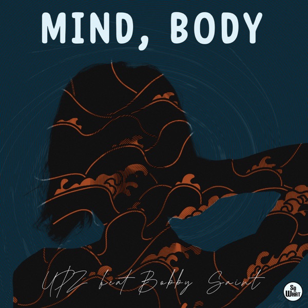 Mind, Body (feat. Bobby Saint) - Single