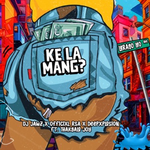 Ke la mang? (Lerago leo) [feat. Thakgalo Joy]