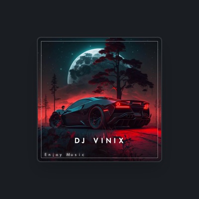 Ouça DJ Vinix, assista a videoclipes, leia a biografia, veja as datas das turnês e mais!