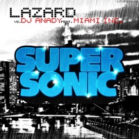 Supersonic (Lazard vs. DJ Anady) [feat. Miami Inc] - Single - Lazard & DJ Anady