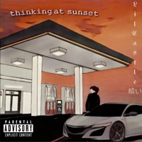 Thinking at sunset - EP - Lil Castle 暗い