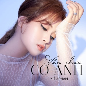 Vẫn Chưa Có Anh - Single
