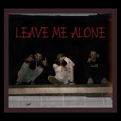 Leave Me Alone (feat. Beretta) - Single