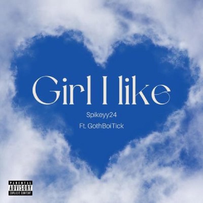 GIRL I LIKE (feat. GothBoiTick) - Single