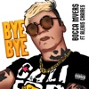 Bye Bye (feat. Alexis Chaires) - Single