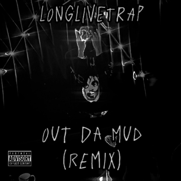 Out Da Mud (LLT) [remix]