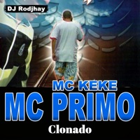 Clonado (feat. DJ Rodjhay) - Single - Mc Primo & Mc Keke
