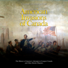 American Invasions of Canada: The History of America’s Attempts to Conquer Canada and Other Border Disputes (Unabridged) - Charles River Editors