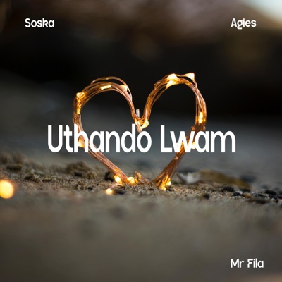 Uthando Lwam (feat. Soska & Agies) - Single
