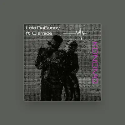 Listen to Lola DaBunny, watch music videos, read bio, see tour dates & more!
