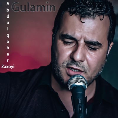 AbdulQahar Zaxoyi - Gulamin