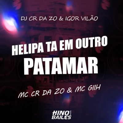 Helipa Ta em Outro Patamar - Single