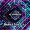 Shake It down baby - Single
