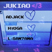 Jukiao <3 - Single - AdJack, H¥OGA & L-SAN7ANA