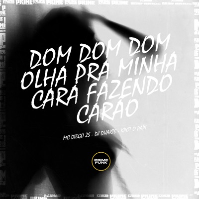 Dom Dom Dom Olha pra Minha Cara Fazendo Carão - Single