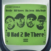 U Had 2 Be There - Beedie & Bill Waves