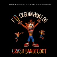 F**k goin ham I go Crash Bandicoot - Shonuf