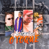 Album cover for Ditando Toque (feat. Jota Três) by Mc Lele JP, Leo Square & MC RN DO CAPÃO