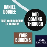 Take Your Burdens To Yahweh - Single - DANIEL DeGREE