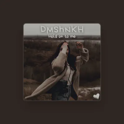 Listen to DMShNKH, watch music videos, read bio, see tour dates & more!