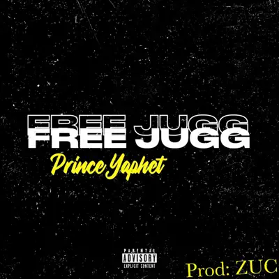 Ascolta 'Free JUGG - Single' di Prince Yaphet