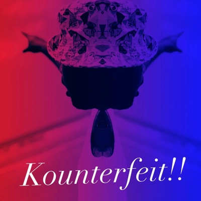 Kounterfeit!! (feat. GVO Sean Parker) - Single
