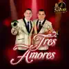 Tres Amores